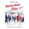 Naslouchání Bohu v dnešní hluku