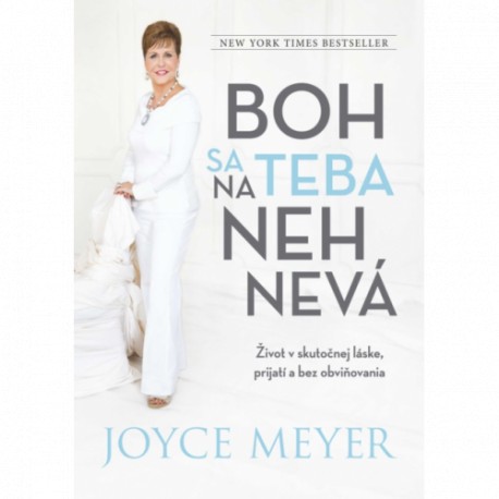 BOH SA NA TEBA NEHNEVÁ - Joyce Meyer