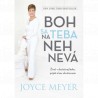 BOH SA NA TEBA NEHNEVÁ - Joyce Meyer