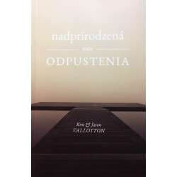 Nadprirodzená moc odpustenia - Jason Vallotton
