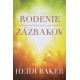 Rodenie zázrakov - Heidi Baker