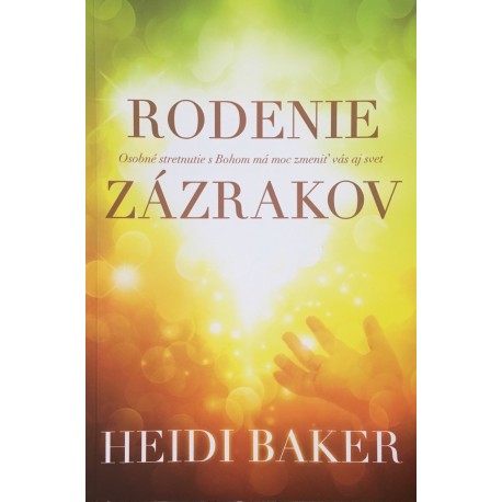 Rodenie zázrakov - Heidi Baker