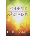 Rodenie zázrakov - Heidi Baker