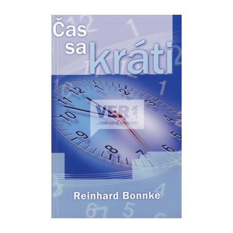 Čas sa kráti - Reinhard Bonnke