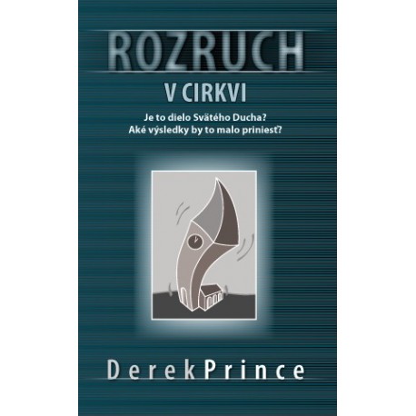 Rozruch v cirkvi - Derek Prince