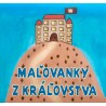 MAĽOVANKY Z KRÁĽOVSTVA